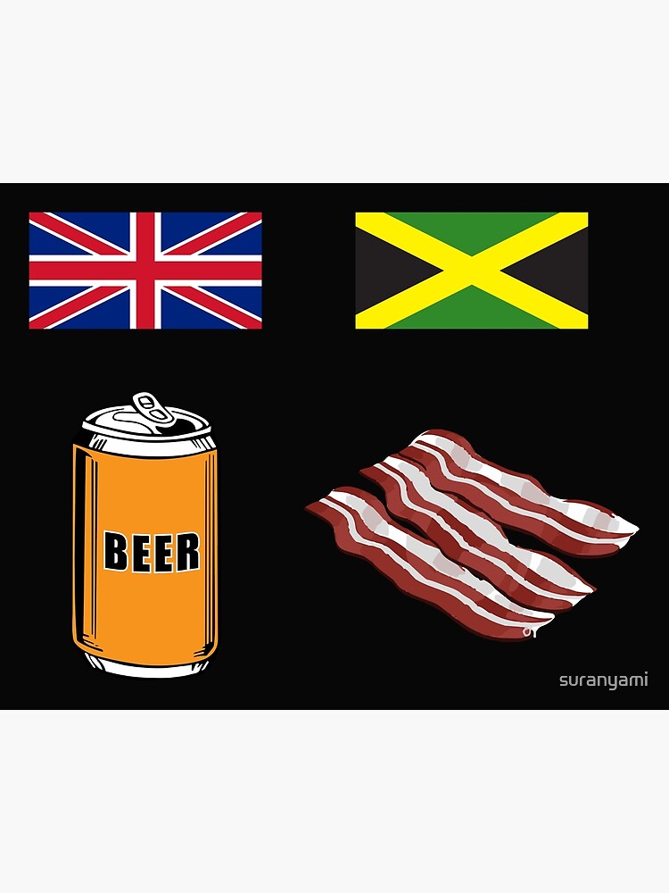 "English "BeerCan" = Jamaican "Bacon"" Poster for Sale by suranyami