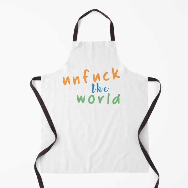Item preview, Unfuck the world designed and sold by halfslide.