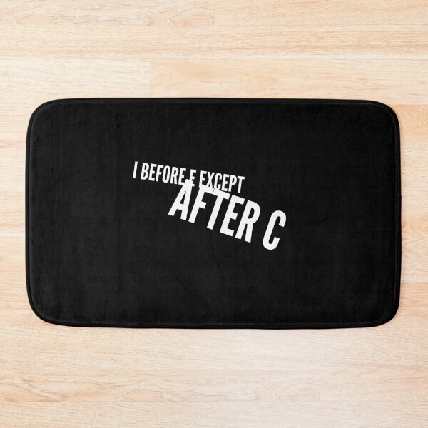 Item preview, I before e except after c designed and sold by Kpnuts1.