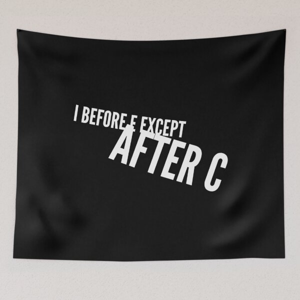 Item preview, I before e except after c designed and sold by Kpnuts1.