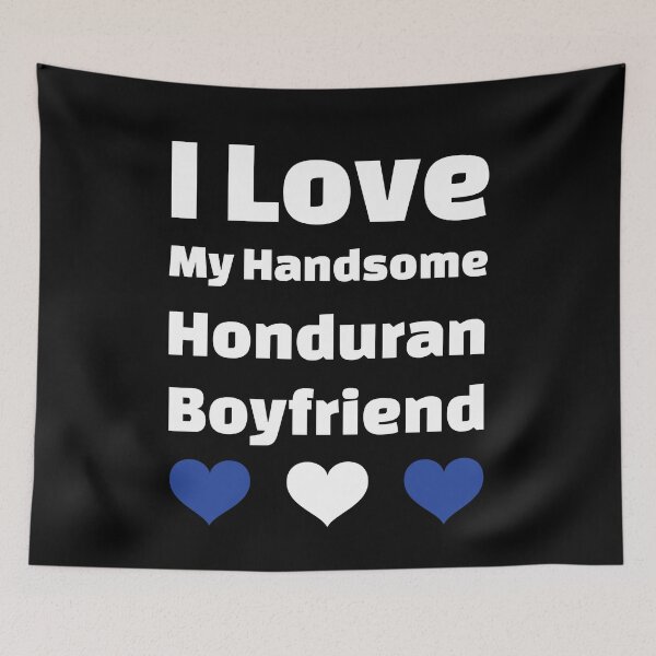 Item preview, I Love My Handsome Honduran Boyfriend - Honduras Boyfriend designed and sold by DiceNLDesigns.