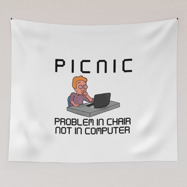 Item preview, PICNIC Problem In Chair Not In Computer Hacker designed and sold by Mesyo.