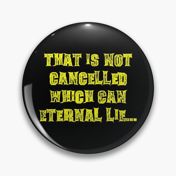 Item preview, That Is Not Cancelled Which Can Eternal Lie Yellow designed and sold by WPahat.