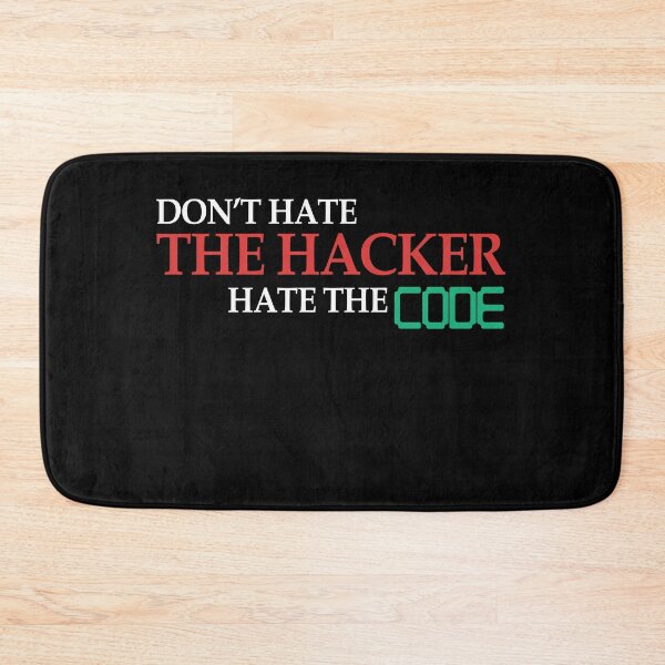 Item preview, Don't Hate The Hacker Hate The Code Hacking Gift designed and sold by Mesyo.
