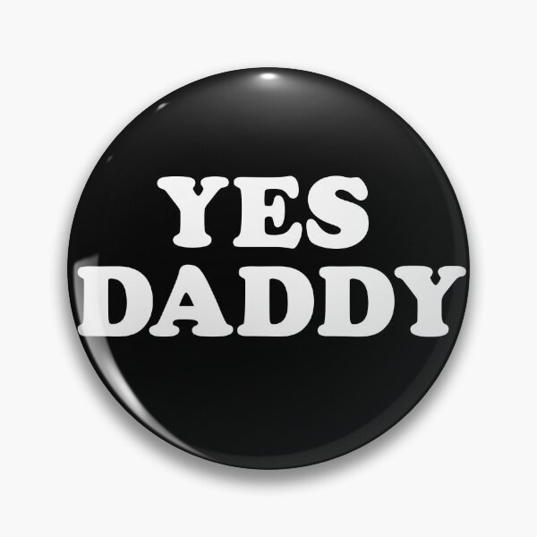 Item preview, Yes Daddy BDSM Kinky Erotic designed and sold by JustLivinLife.