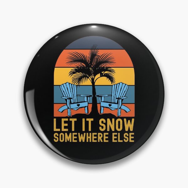 Item preview, Let it snow somewhere else designed and sold by ds-4.
