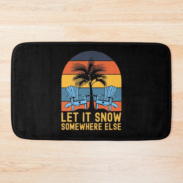 Item preview, Let it snow somewhere else designed and sold by ds-4.
