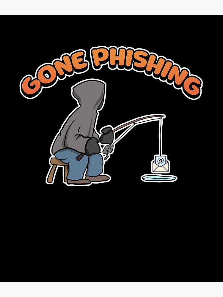 Gone Phishing Hacking Computer Hacker Gift Poster for Sale by