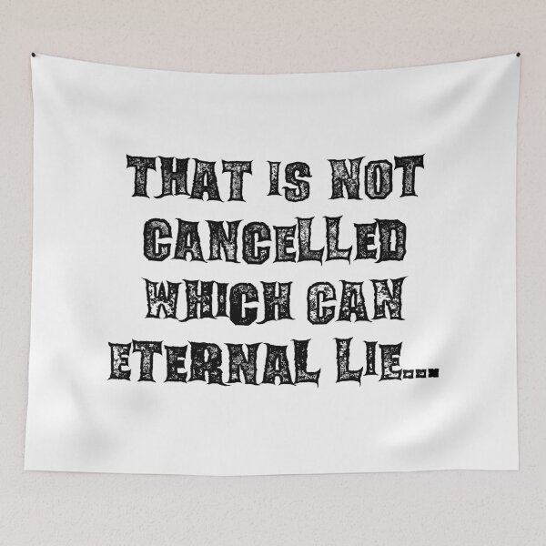 Item preview, That Is Not Cancelled Which Can Eternal Lie Black designed and sold by WPahat.