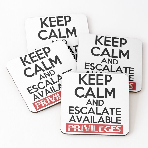 Item preview, Keep Calm and Escalate Available Privileges Hacker designed and sold by Mesyo.