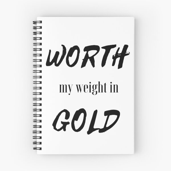 Item preview, Worth my weight in gold designed and sold by Gama-V.