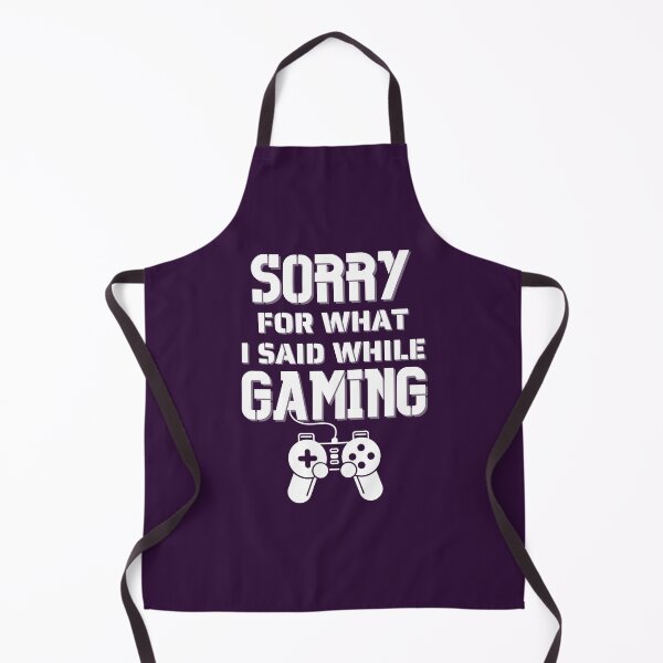 Item preview, Sorry For What I Said While Gaming - For Gamer designed and sold by Promedia.