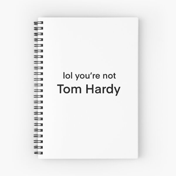 Item preview, Lol you’re not Tom Hardy designed and sold by BHigham98.