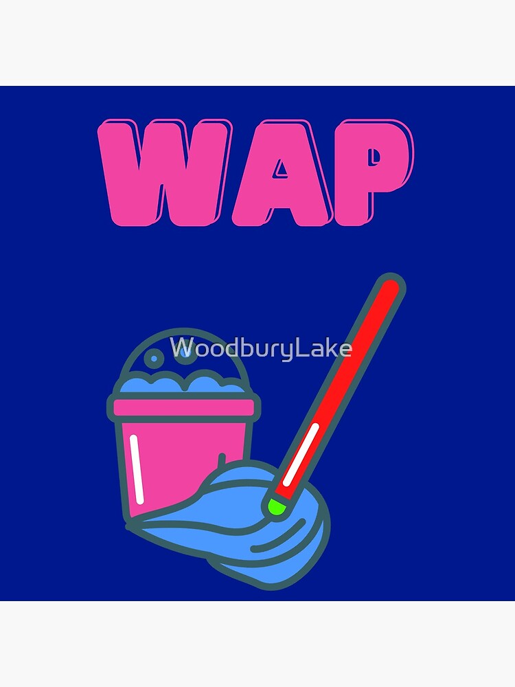 "Wap Mop And Bucket" Poster for Sale by WoodburyLake Redbubble