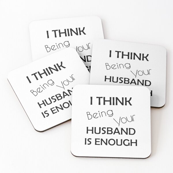 Item preview, I Think Being Your Husband Is Enough designed and sold by askarne.