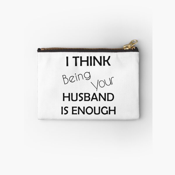 Item preview, I Think Being Your Husband Is Enough designed and sold by askarne.