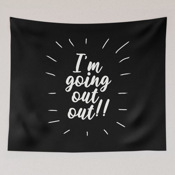Item preview, I’m Going Out Out  designed and sold by Funful.
