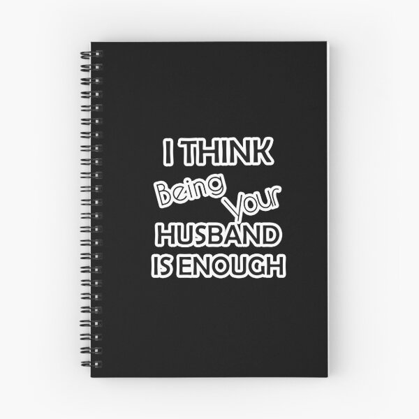 Item preview, i think being your husband is enough designed and sold by askarne.