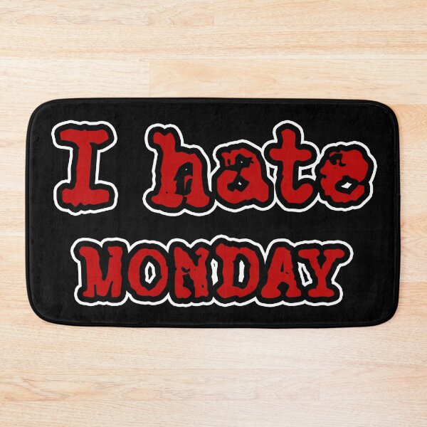 Item preview, I hate MONDAY designed and sold by DarkDesign69.