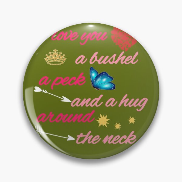 Item preview, I Love You A Bushel A Peck And A Hug Around The Neck designed and sold by Zavola.