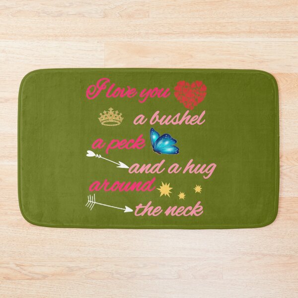 Item preview, I Love You A Bushel A Peck And A Hug Around The Neck designed and sold by Zavola.