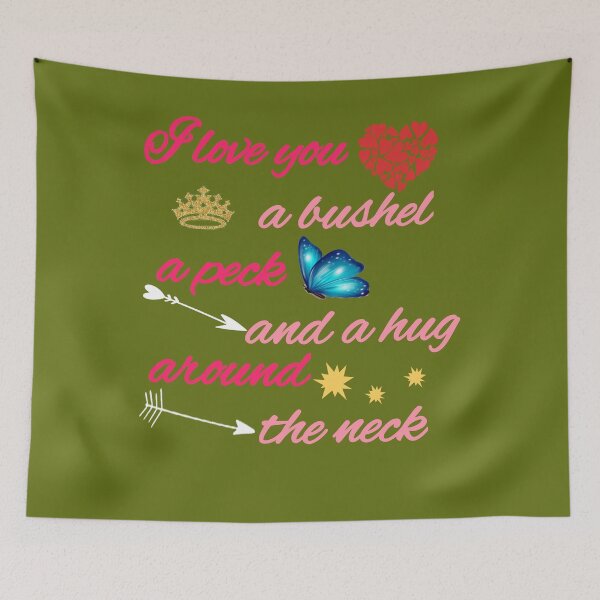 Item preview, I Love You A Bushel A Peck And A Hug Around The Neck designed and sold by Zavola.