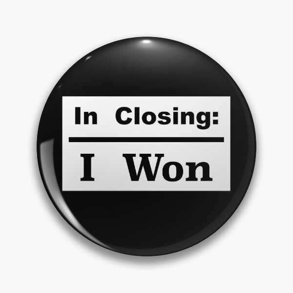 Item preview, In Closing:  I Won designed and sold by Art-Bandits.