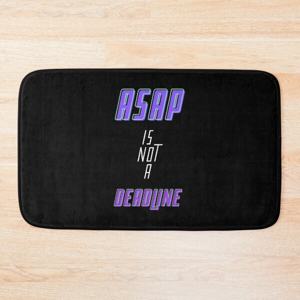 Item preview, ASAP is not a Deadline Graphic Designer Funny designed and sold by Alienphysique.