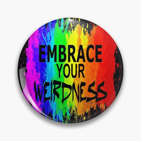 Item preview, Embrace your weirdness designed and sold by jc007.