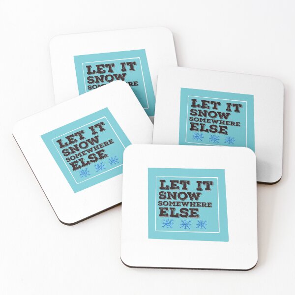 Item preview, Let  It Snow Somewhere Else designed and sold by papaipapai198.