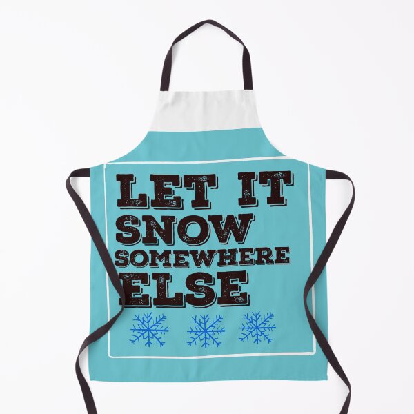 Item preview, Let It Snow Somewhere Else designed and sold by papaipapai198.