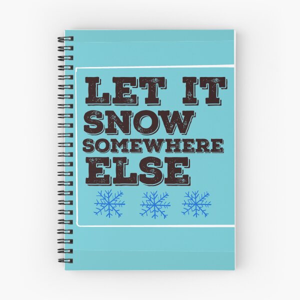 Item preview, Let  It Snow Somewhere Else designed and sold by papaipapai198.