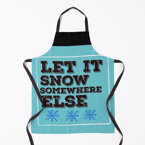 Item preview, Let It Snow Somewhere Else designed and sold by papaipapai198.