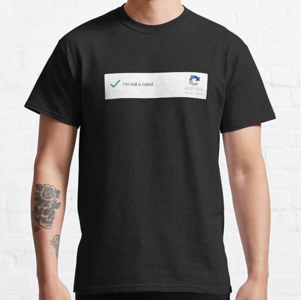 Am I A Robot? Classic T-Shirt