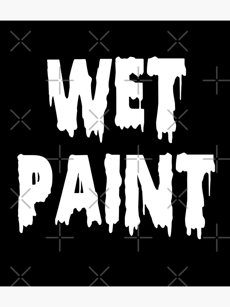 "Wet Paint Graffiti White" Poster for Sale by TravelScientist Redbubble