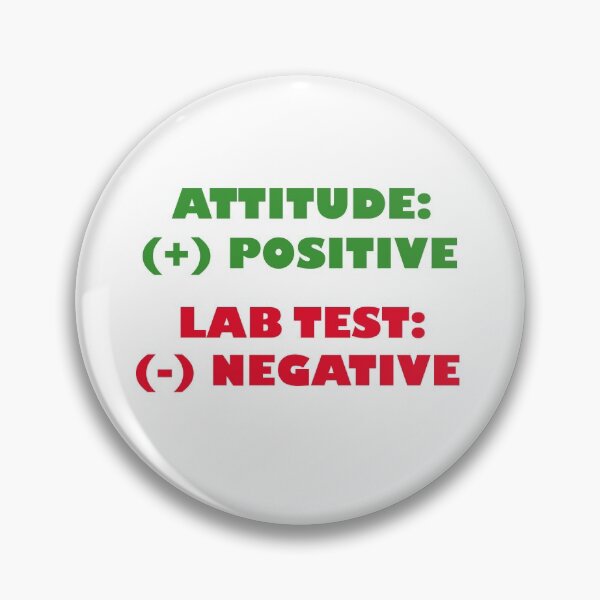 Item preview, Attitude Positive Lab Test Negative designed and sold by mrtraz.