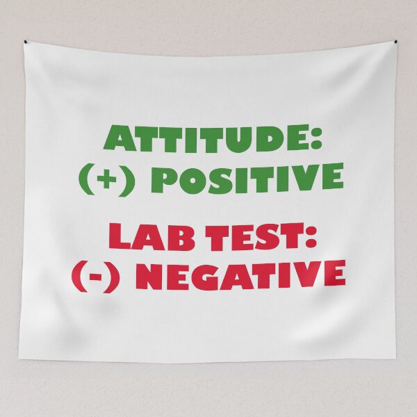 Item preview, Attitude Positive Lab Test Negative designed and sold by mrtraz.