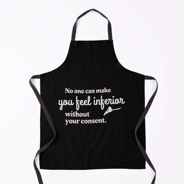 Item preview, No one can make you feel inferio without your consent designed and sold by Art Wear Nation.
