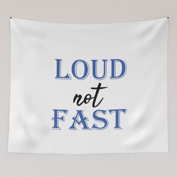 Item preview, LOUD not FAST  loud not fast designed and sold by Elonshop.