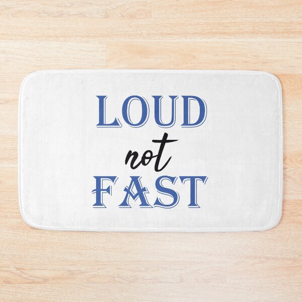 Item preview, LOUD not FAST  loud not fast designed and sold by Elonshop.
