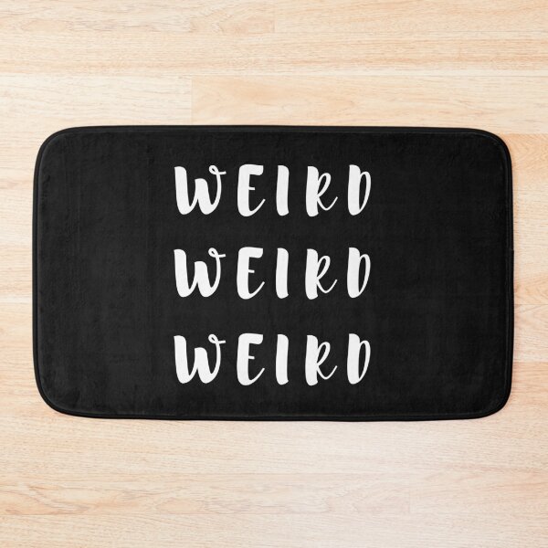 Item preview, Weird Weird Weird! designed and sold by Summers Cool.