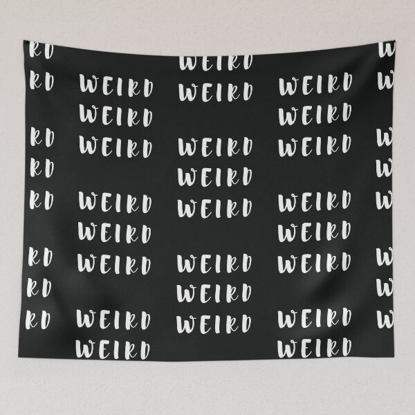Item preview, Weird Weird Weird! designed and sold by Summers Cool.