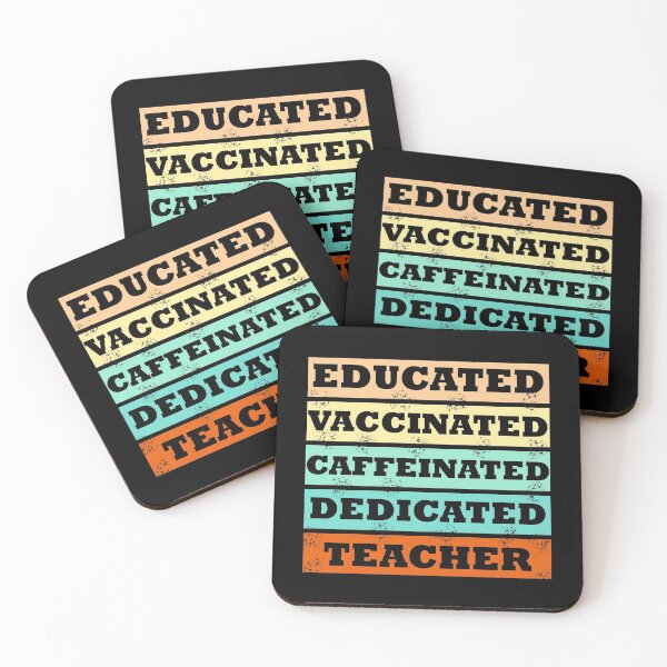 Item preview, educated vaccinated caffeinated dedicated teacher  designed and sold by Rami Khalifah.