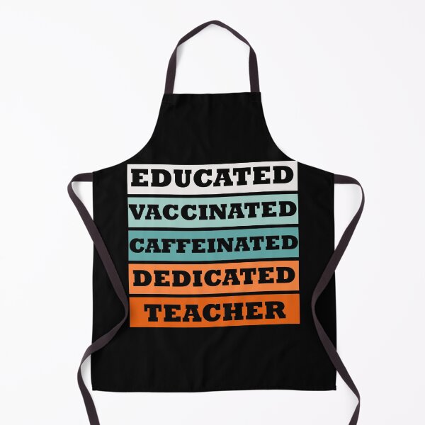 Item preview, educated vaccinated caffeinated dedicated teacher designed and sold by Rami Khalifah.