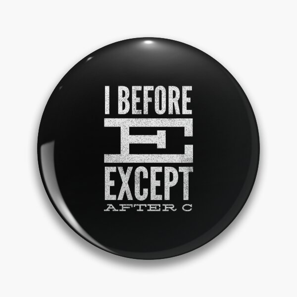Item preview,  I before e except after c designed and sold by Kpnuts1.