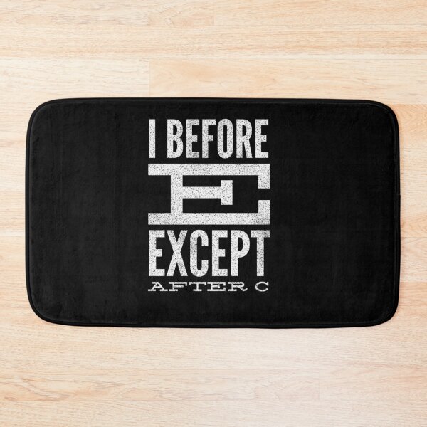Item preview,  I before e except after c designed and sold by Kpnuts1.
