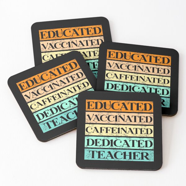 Item preview, educated vaccinated caffeinated dedicated teacher  designed and sold by Rami Khalifah.