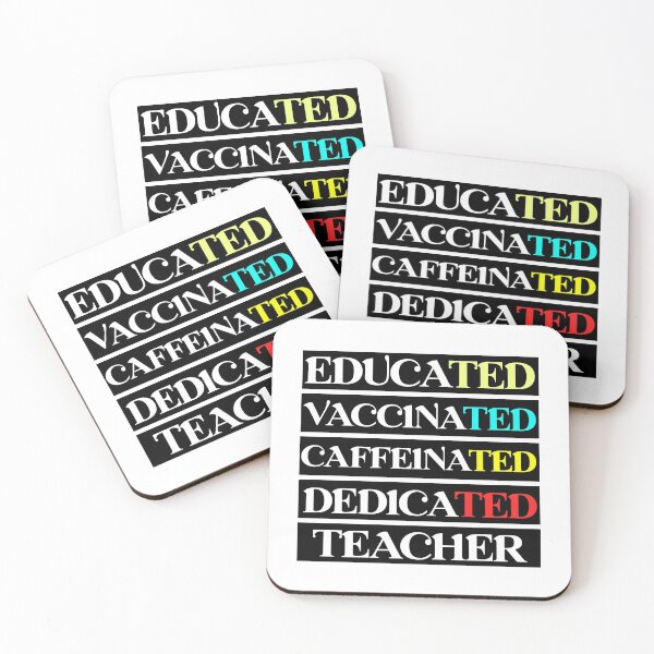 Item preview, educated vaccinated caffeinated dedicated teacher  designed and sold by Rami Khalifah.