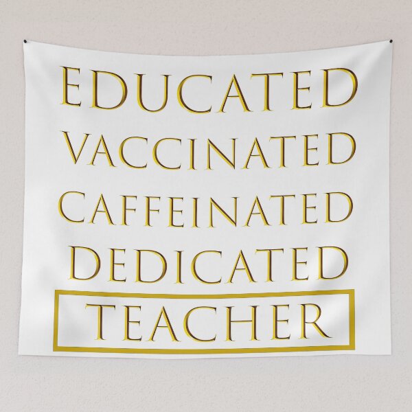 Item preview, educated vaccinated caffeinated dedicated teacher  designed and sold by Rami Khalifah.