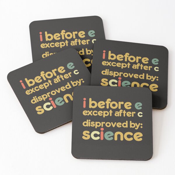Item preview, I Before E Except After C Disproven By Science Funny English designed and sold by gkao.